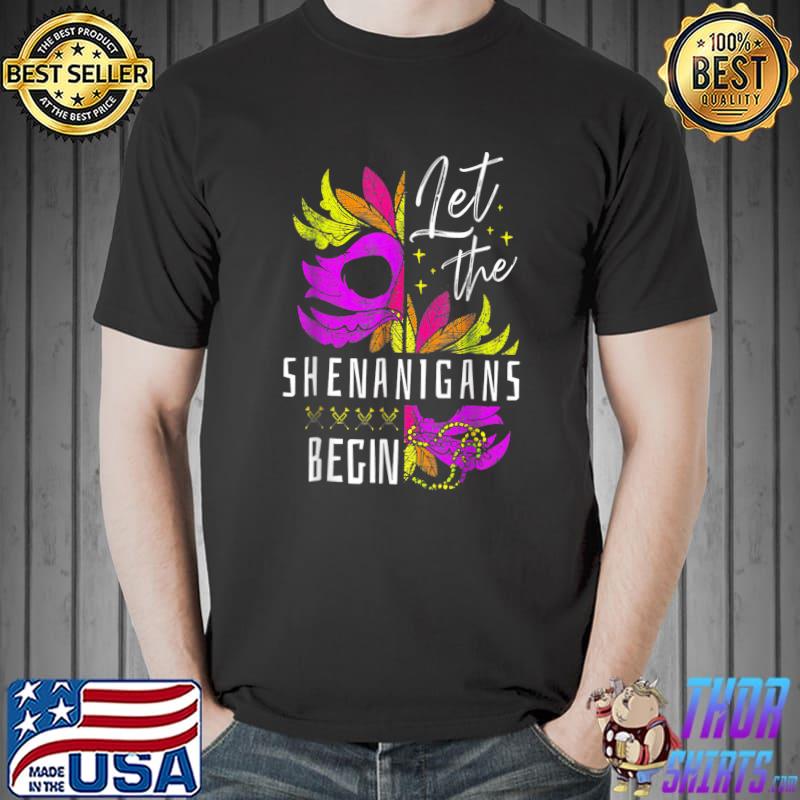 Let The Shenanigans Begin Mardi Gras 2022 Mask T-Shirt