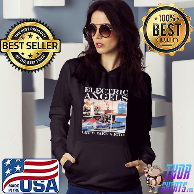 Let's take a ride electric angels classic s Hoodie