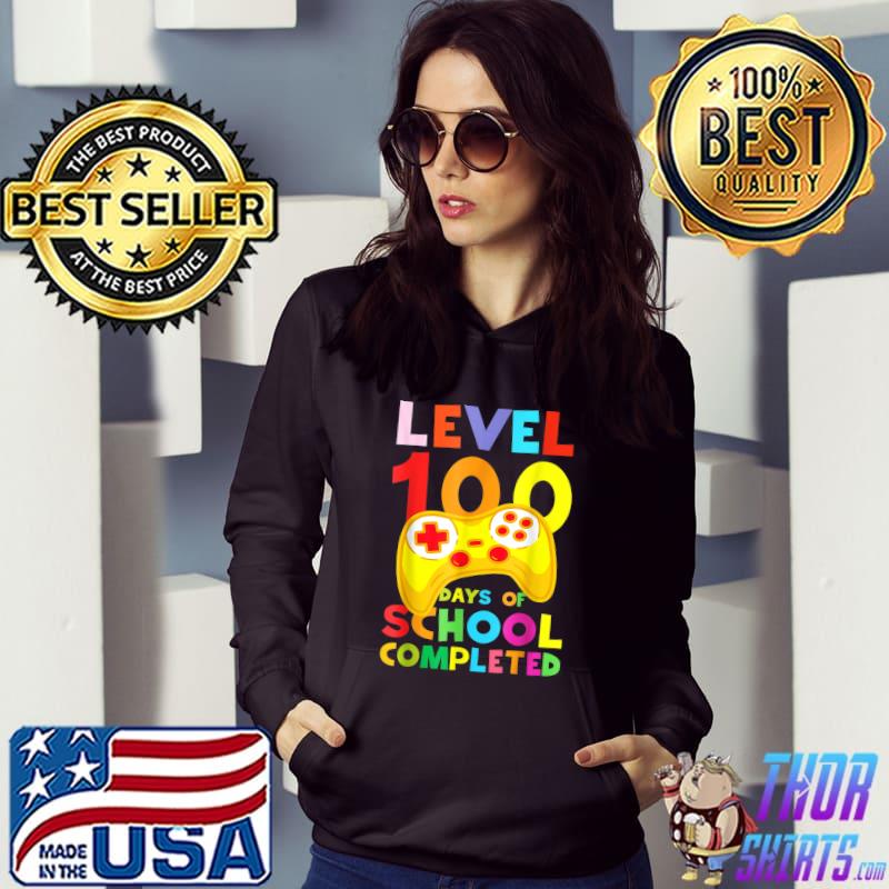 Level 100 Days Of School Completed Video Game Teachers Students T-Shirt Hoodie
