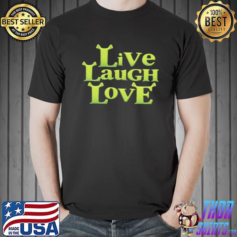 Live laugh love shrek monsters inc shirt