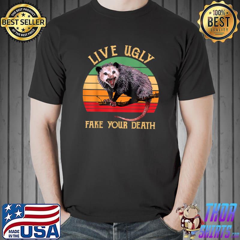 Live Ugly Fake Your Death Vintage Ugly Possum T-Shirt