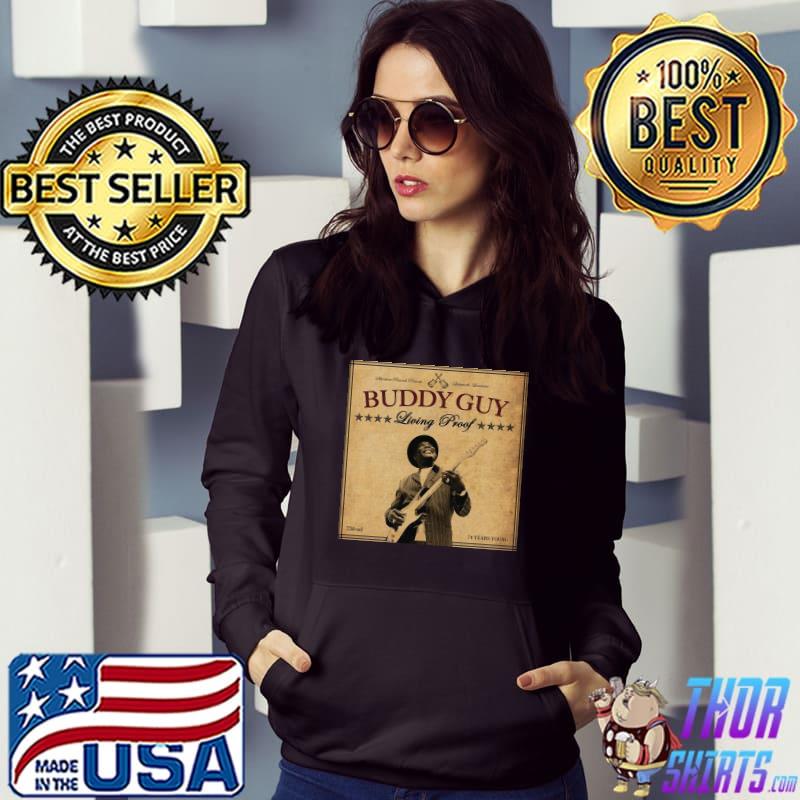 Living proof buddy guy s Hoodie
