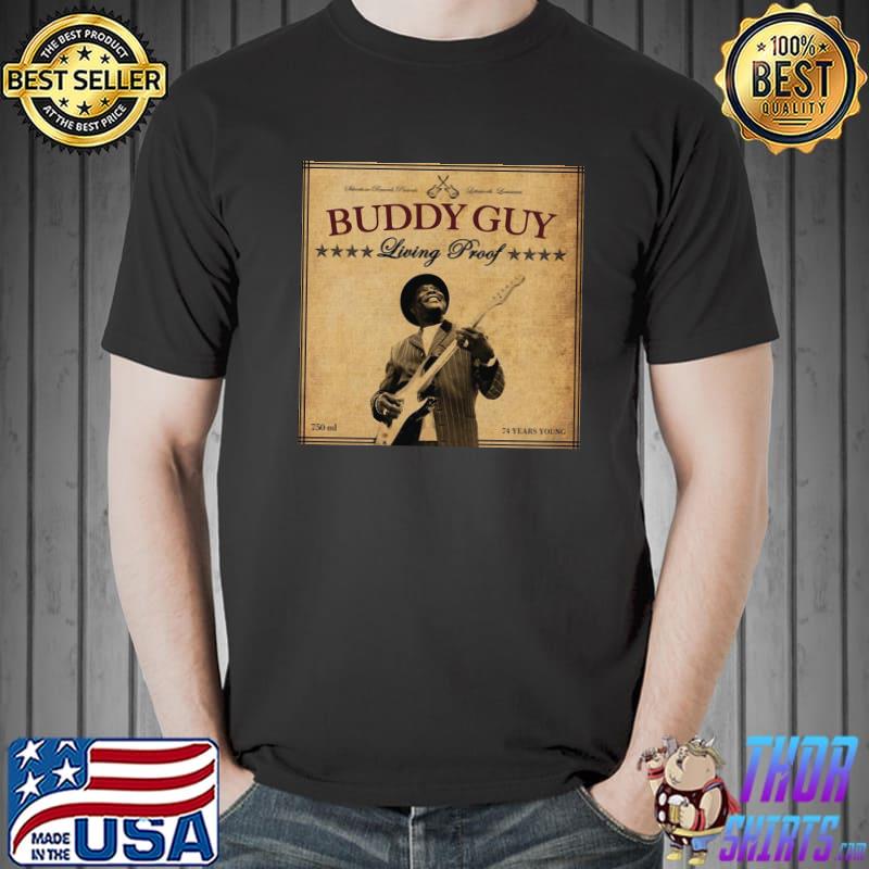 Living proof buddy guy shirt