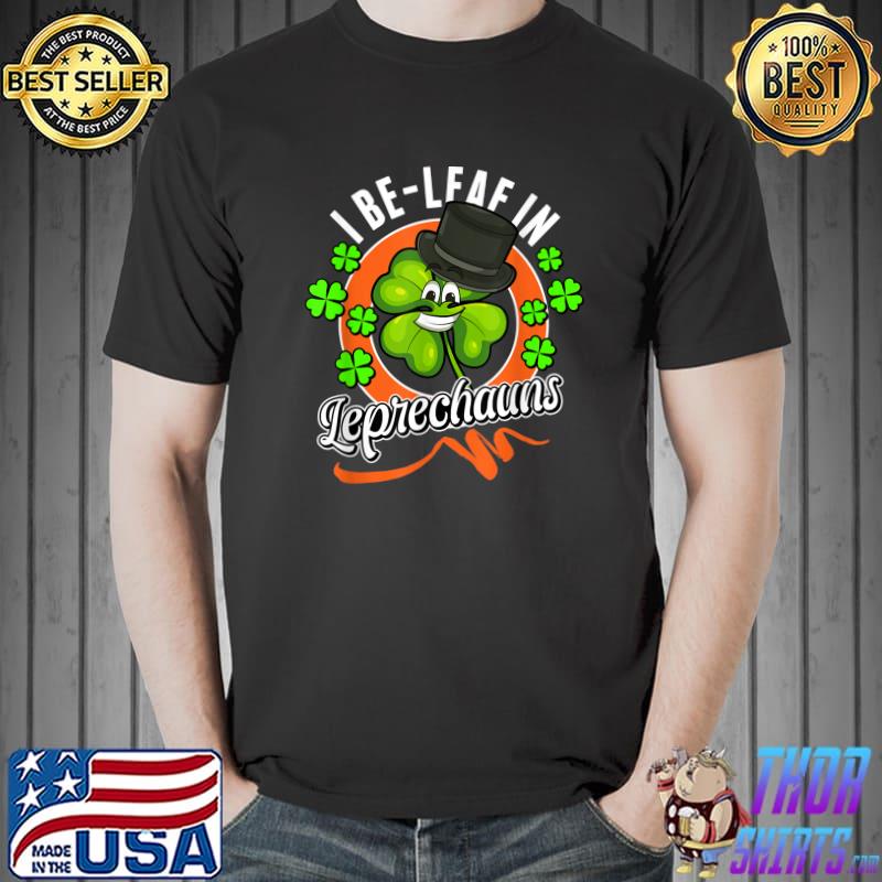 Longshanks I be leaf in leprechauns T-Shirt