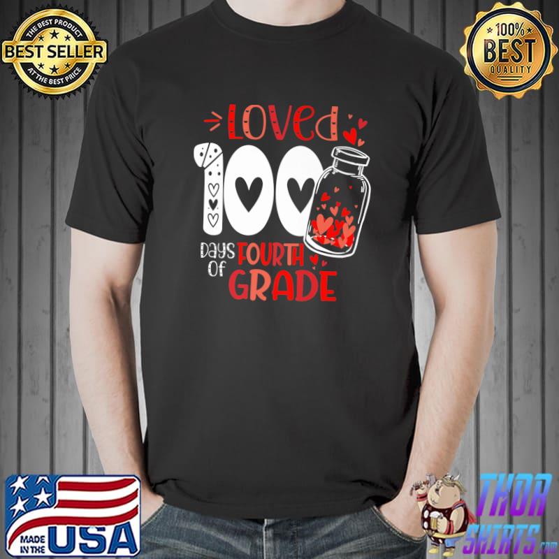 Loved 100 Days Of 4th Grade 100 Days Of School Valentine Hearts T-Shirt