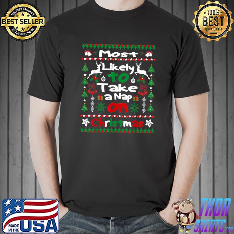 Most Likely To Take A Nap On Christmas Family Xmas Christmas T-Shirt