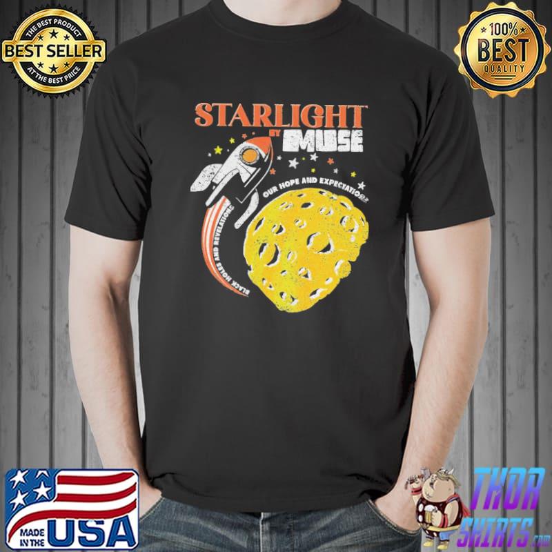 Muse starlight our hope and expectations shirt