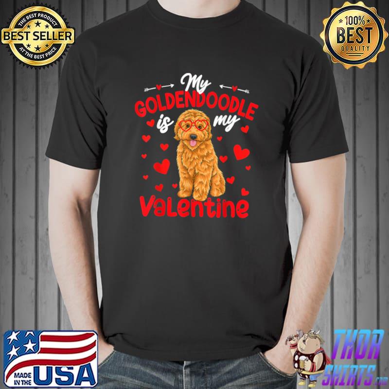 My Goldendoodle Is My Valentine Dog Dad Mom Hearts T-Shirt