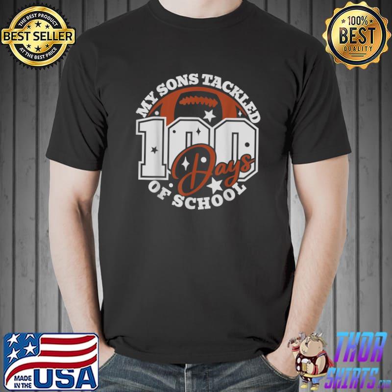 My Sons Tackled 100 Days Of School Football 100th Day Stars T-Shirt