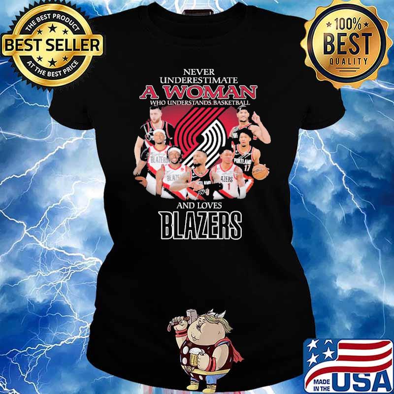 Never Underestimate A Woman Who Understand Basketball And Loves Blazers Shrit Ladies tee