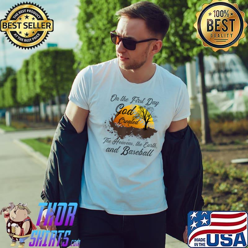 On The First Day God Created The Heavens The Earth And Baseball Sunset Colors T-Shirt