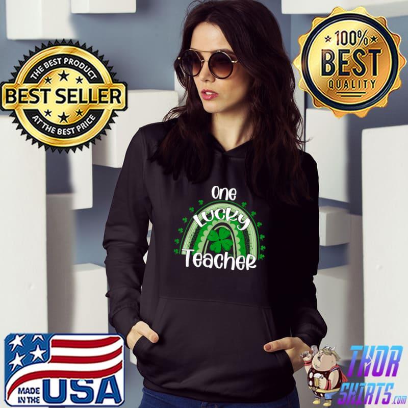 One Lucky Teacher Shamrock Rainbow St. Patrick's Day Teacher T-Shirt Hoodie
