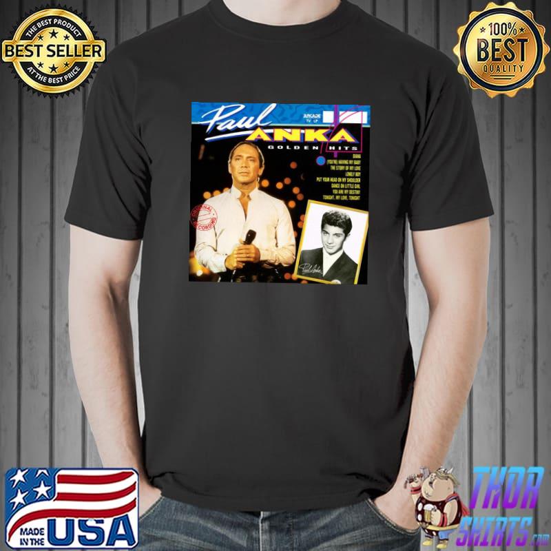 Paul anka golden hits shirt