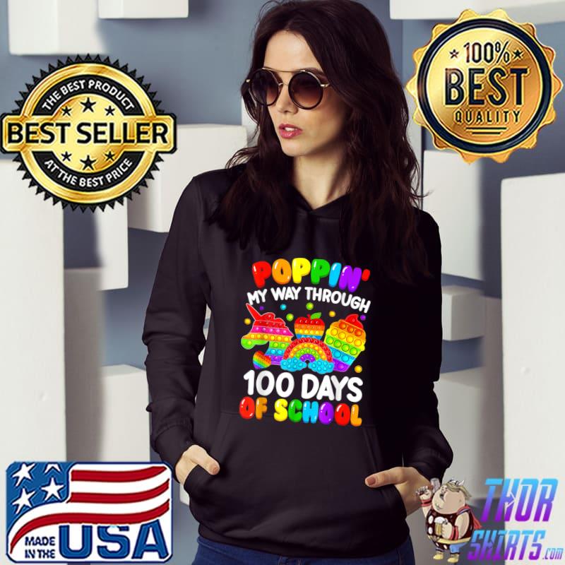Poppin' My Way Through 100 Days Of School Unicorn Coffee Rainbow Apple 100th Day Pop It T-Shirt Hoodie