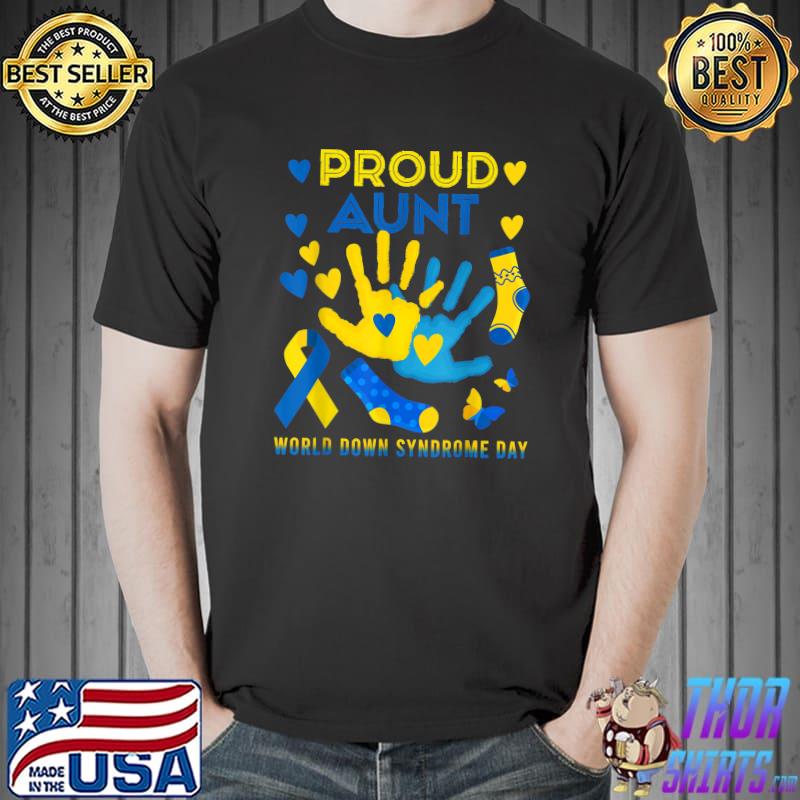 Proud Aunt T21 World Down Syndrome Awareness Day Ribbon Hands Hearts T-Shirt