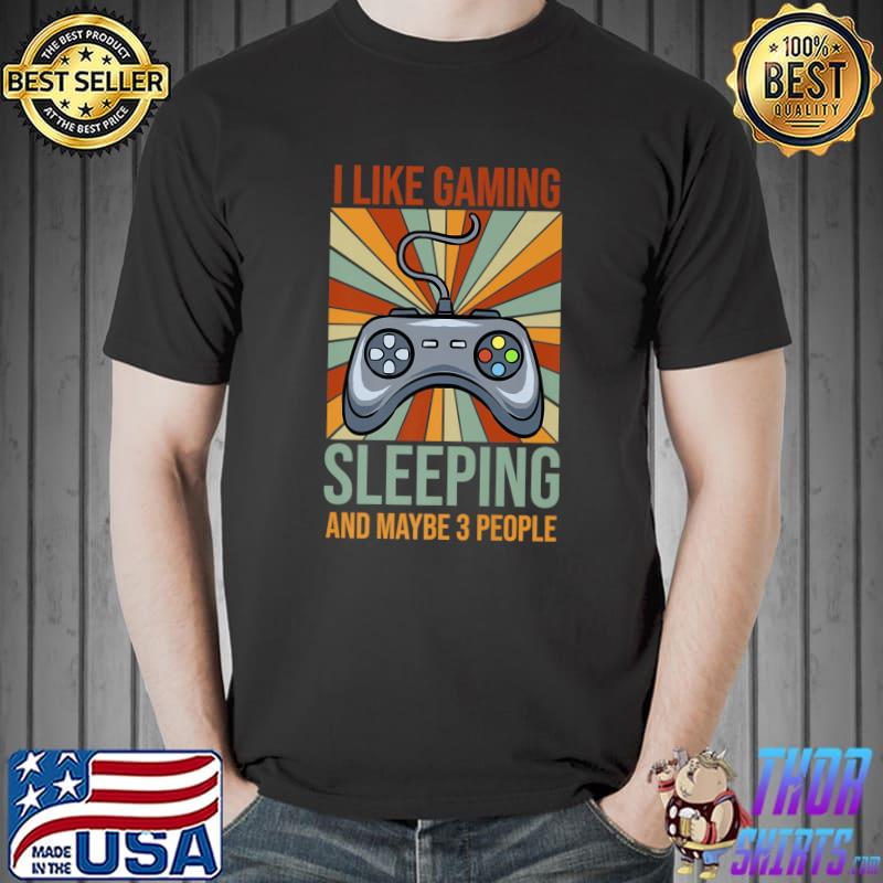 Retro I Like Gaming Sleeping And Maybe 3 People Gamer Controller T-Shirt