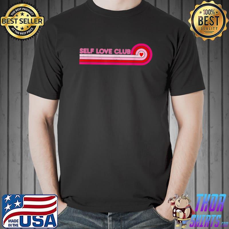 Self Love Club Happy Valentines Day Retro Self Mental Health T-Shirt