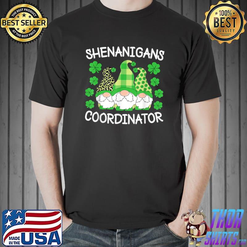 Shenanigans Coordinator Teachers St Patricks Day Gnomes With Hat Leopard Plaid Shamrocks T-Shirt