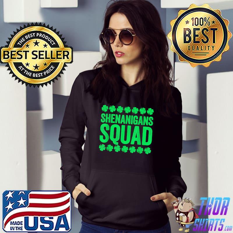 Shenanigans Squad St Patrick's Day T-Shirt Hoodie