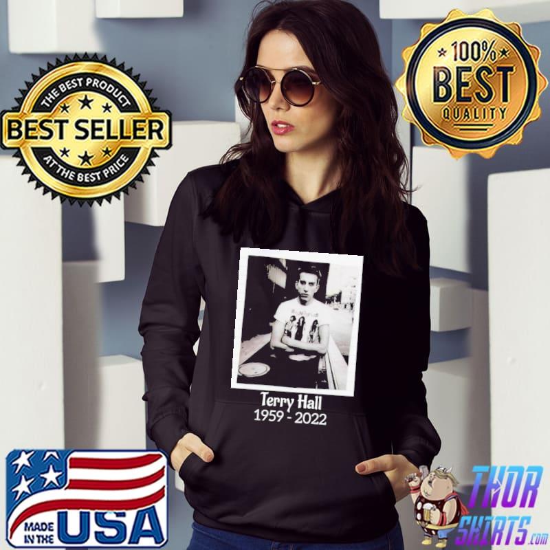 Singer terry hall 1959 2022 rest in peace thank you for memories s Hoodie