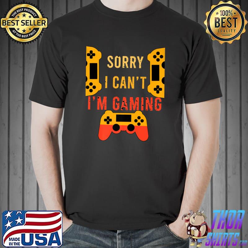 Sorry I Can't I'm Gaming Video Games Retro Gamer Christmas Gamer T-Shirt