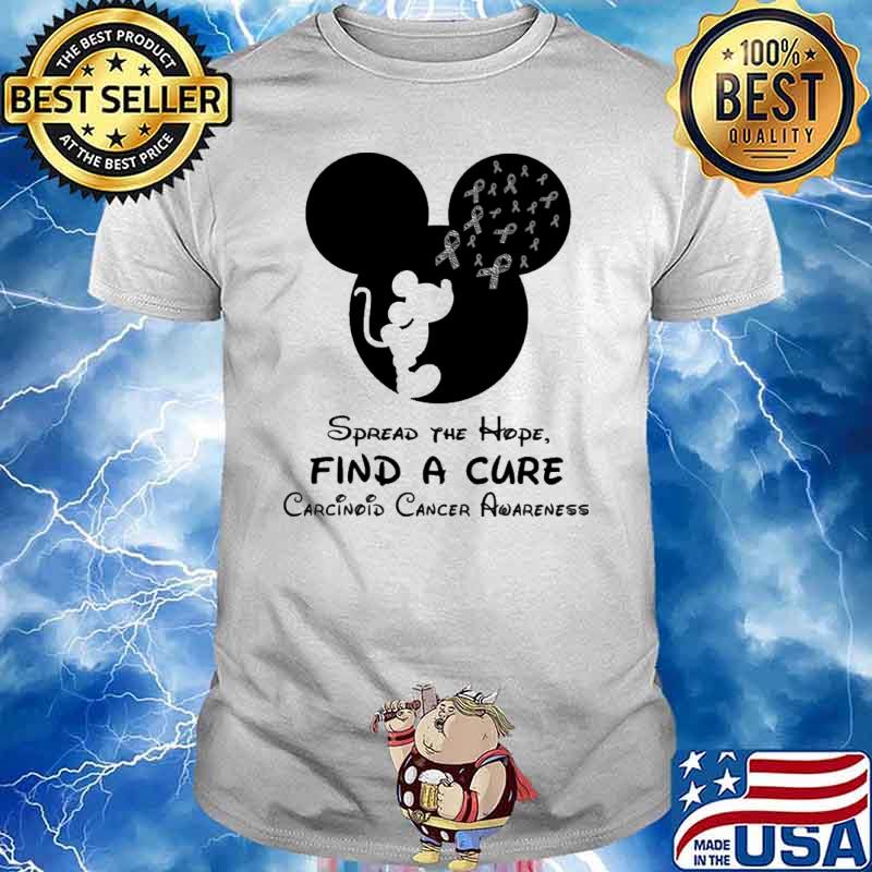 Spread The Hope Find A Cure Carcinoid Cancer Awareness Mickey shirt