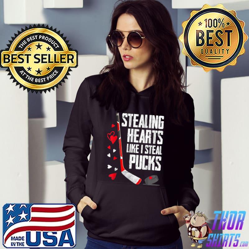Stealing Hearts Like I Steal Pucks Ice Hockey Valentines Day T-Shirt Hoodie
