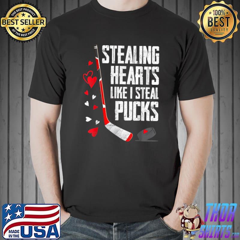 Stealing Hearts Like I Steal Pucks Ice Hockey Valentines Day T-Shirt