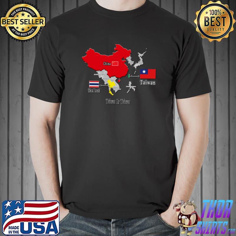 Taiwan is not china or Taiwan is not thailand where is taiwan on the asia maps T-Shirt