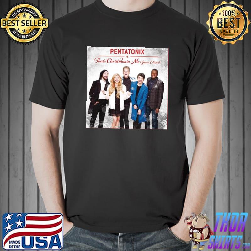 That's christmas to me pentatonix shirt