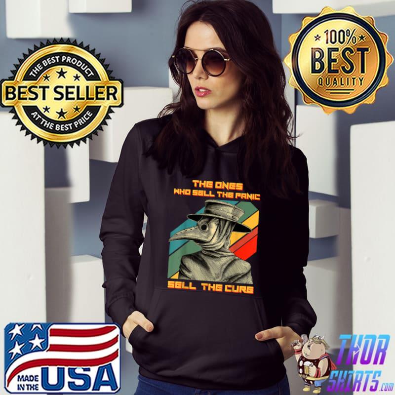 The Ones Who Sell The Panic Sell The Cure Plague Doctor Vintage T-Shirt Hoodie
