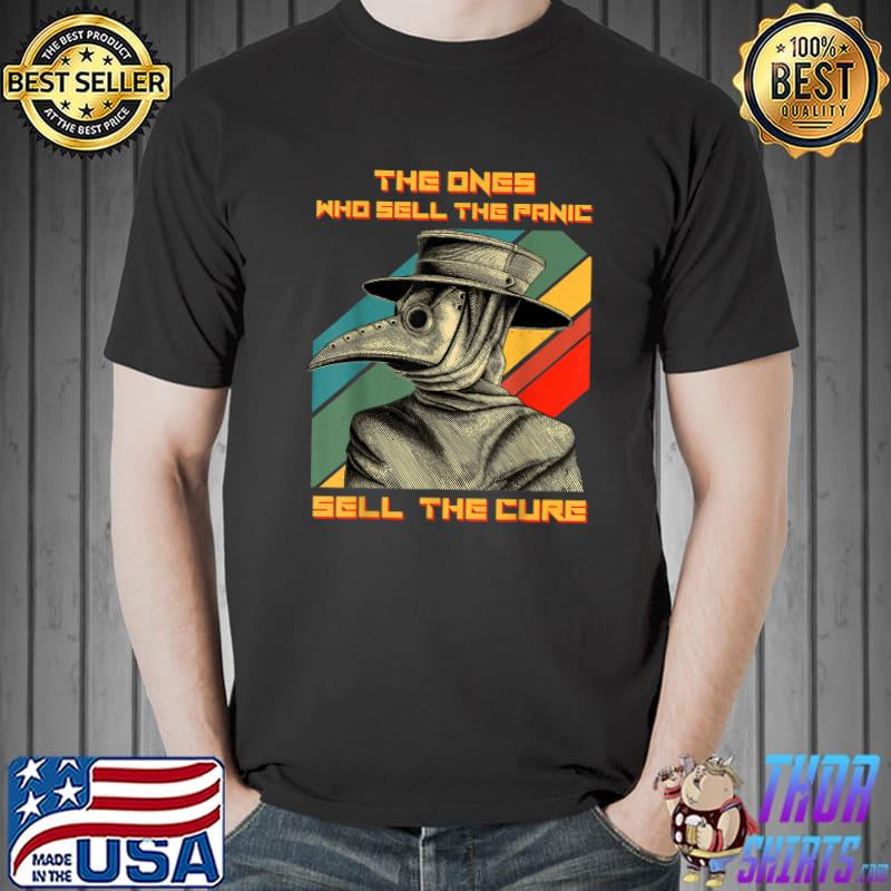 The Ones Who Sell The Panic Sell The Cure Plague Doctor Vintage T-Shirt