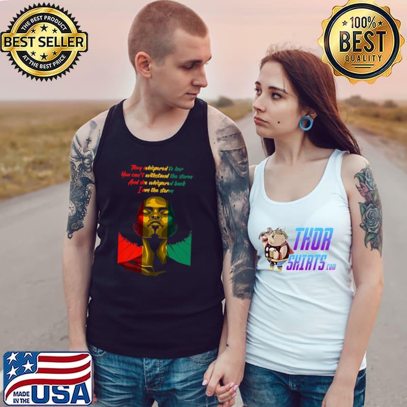 They Whisperd You Can't Withstand Black History Month I Am The Storm African Woman Afro T-Shirt Tank Top