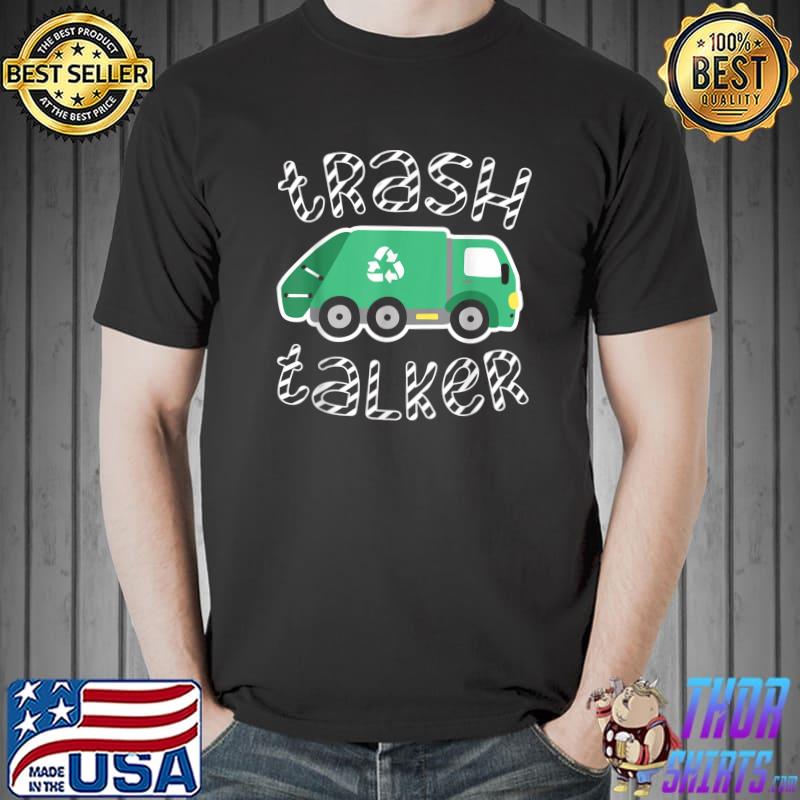 Trash Talker Trash Collector Garbage Truck Lover T-Shirt