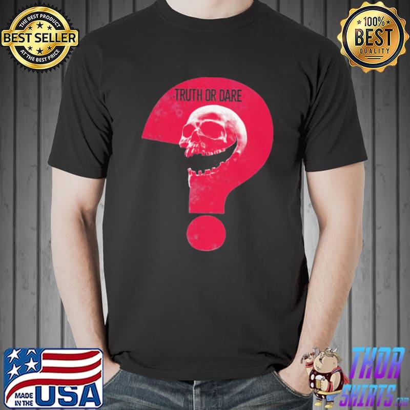 Truth or dare question mark movie design classic shirt