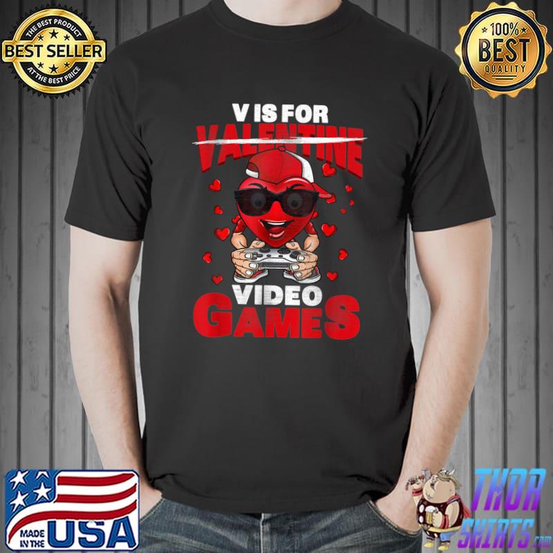 V Is For Video Games Valentines Day Gamer Boy Hearts T-Shirt