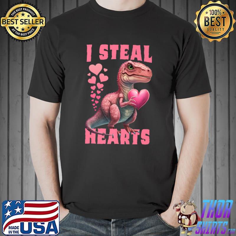 Valentines Day I Steal Hearts Dinosaur T rex Valentine T-Shirt, hoodie ...