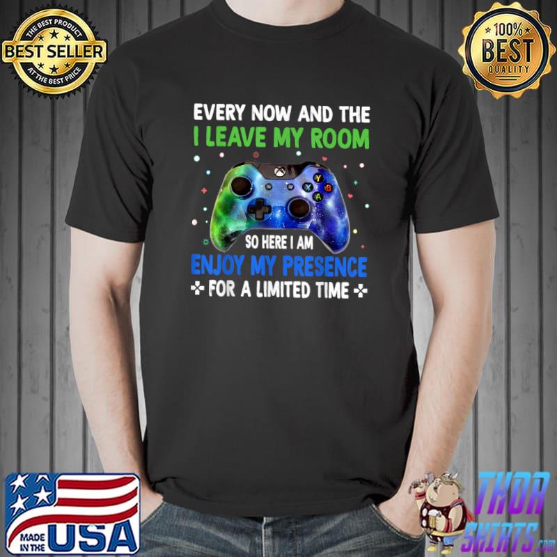 Video Games Every Now And Then I Leave My Enjoy My Presence Video Colors Room Gaming T-Shirt