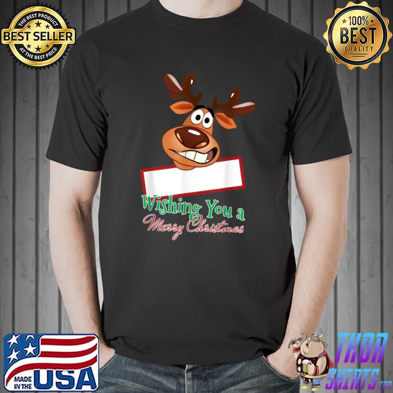 Wish you a merry christmas reindeer's face with sign crazy face christmas style T-Shirt