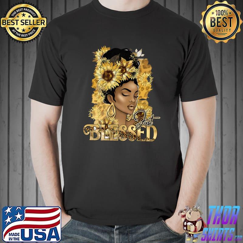 Womens Just Blessed Afro African American Black Histor Leopard Sunflowers T-Shirt