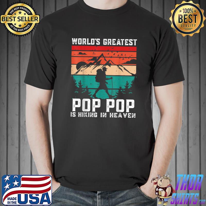 World's Greatest Pop Pop Is Hiking in Heaven Vintage Mountain Memorial T-Shirt