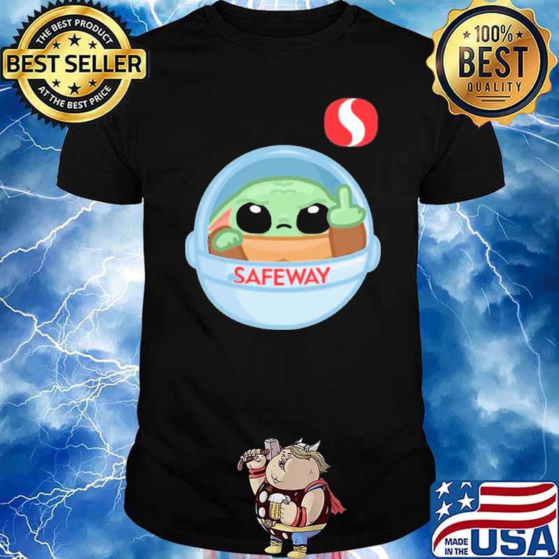 Baby Yoda fck Safeway shirt