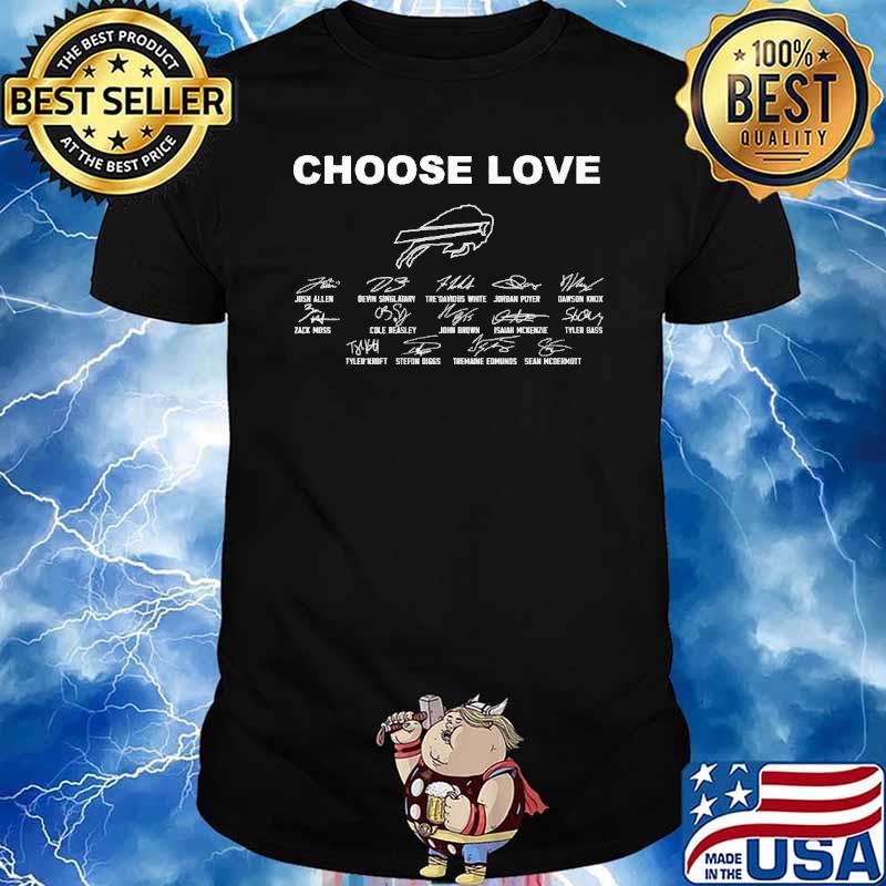 Bills Buffalo choose love signatures shirt