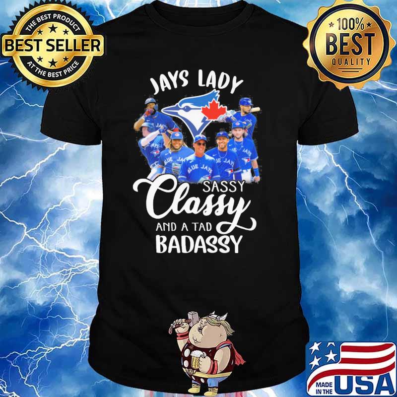 Blue Jays lad sassy classy and a tad badassy baseball shirt