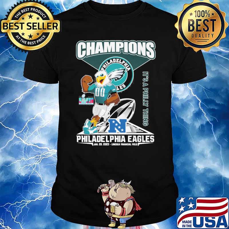 Champions Philadelphia Eagles it's a Philly thing Jan 29, 2023 Lincoln  Financial field shirt, hoodie, sweater, long sleeve and tank top