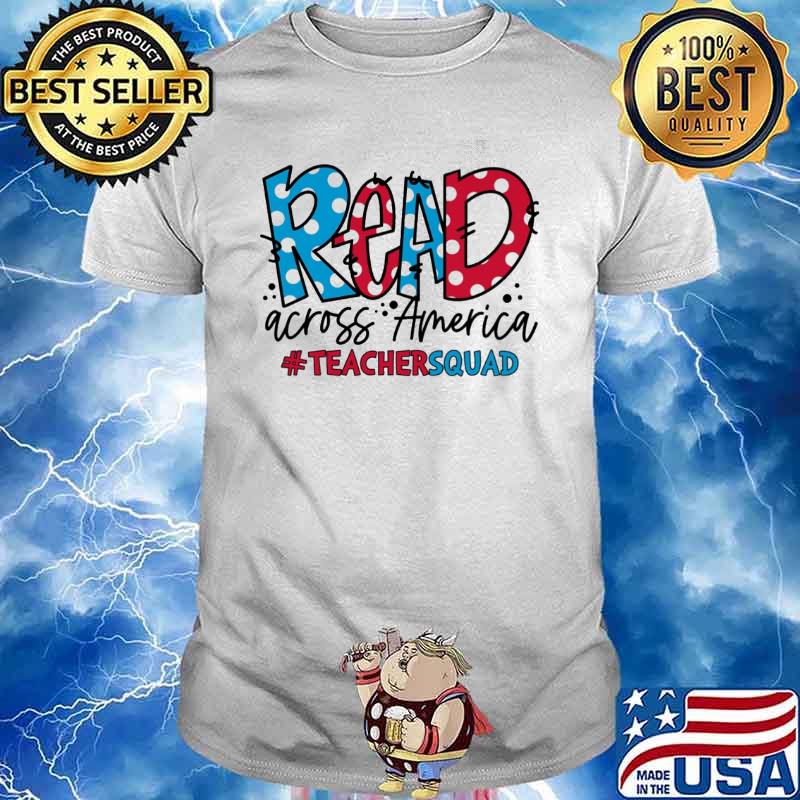 Dr Seuss read across America teacher squad shirt