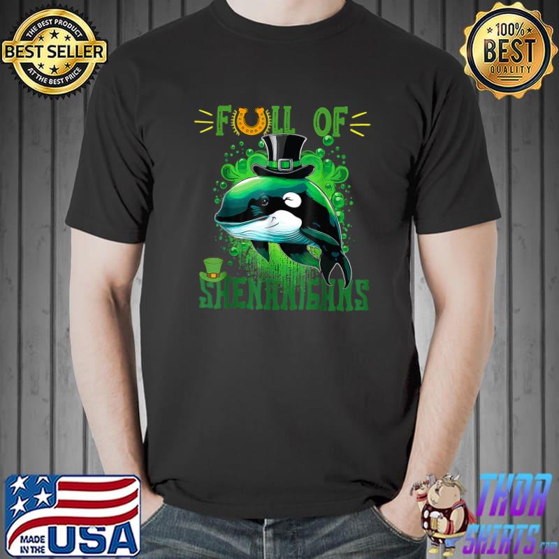 Funny Full Of Shenanigans St. Patrick's Day Orca Fish Clover T-Shirt