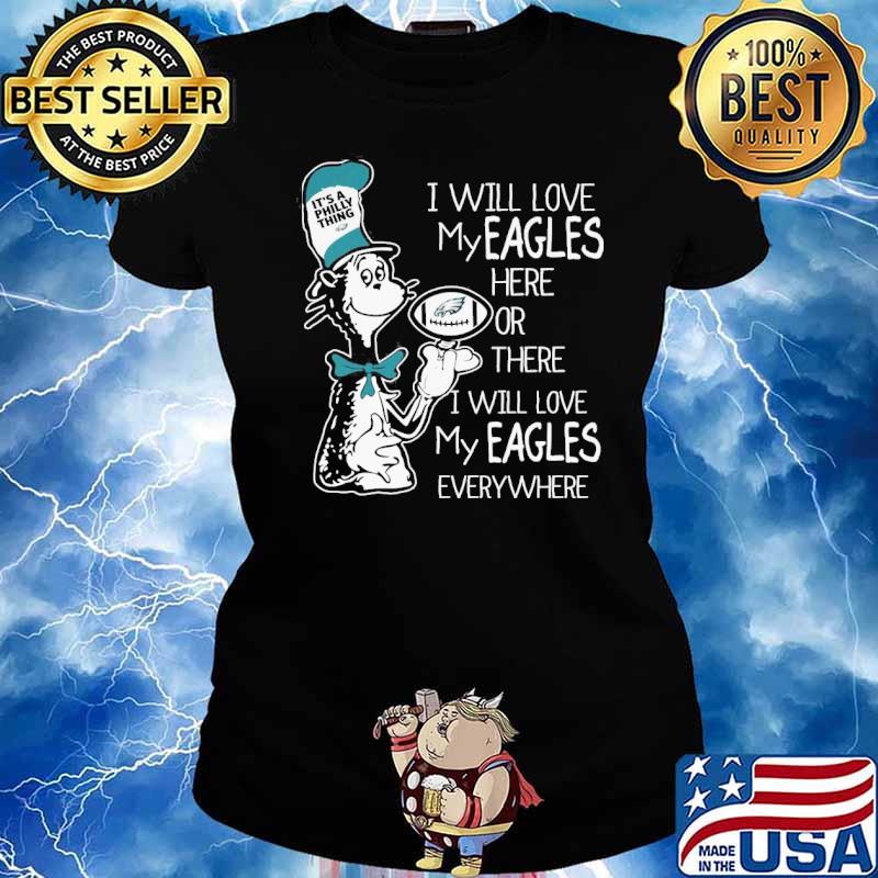 Dr Seuss It's A Philly Thing I Will Love My Philadelphia Eagles Svg