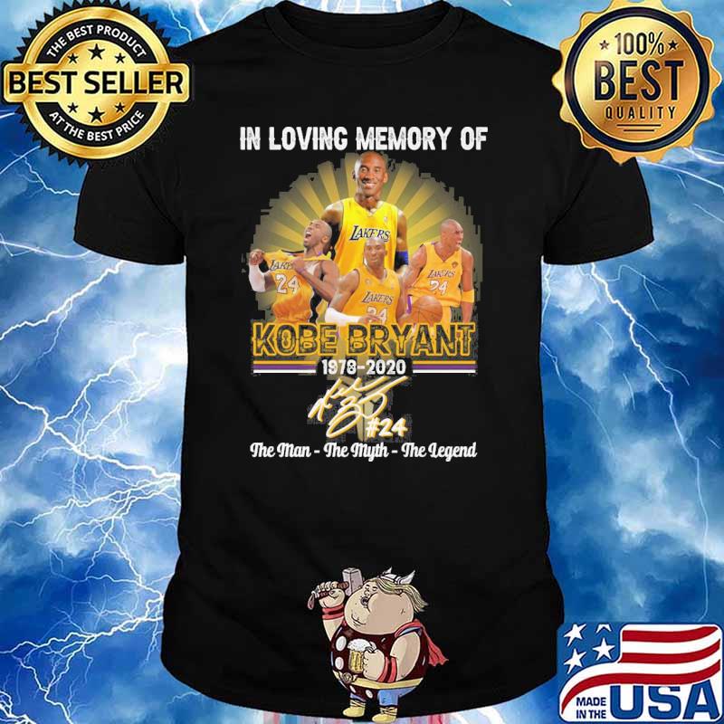 In loving memory of Kobe Bryant 1978-2020 the man the myth the legend signature shirt
