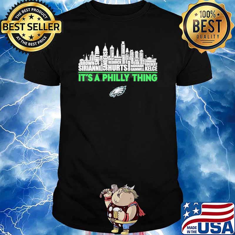 Premium Philadelphia Phillies And Philadelphia Eagles It's A Philly Thing  Shirt, hoodie, sweater, long sleeve and tank top